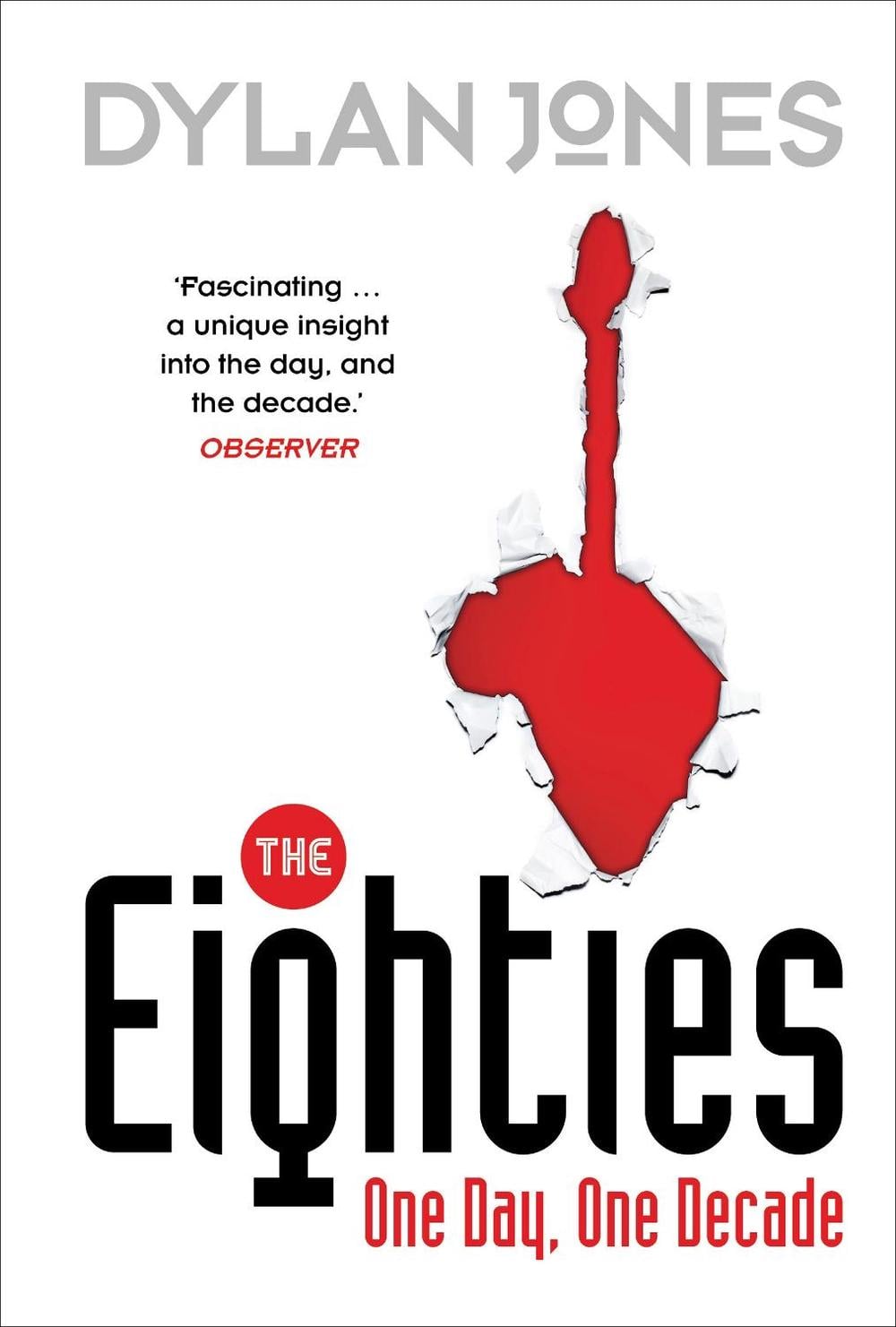 The Eighties by Dylan Jones - ISBN: 9780099559085