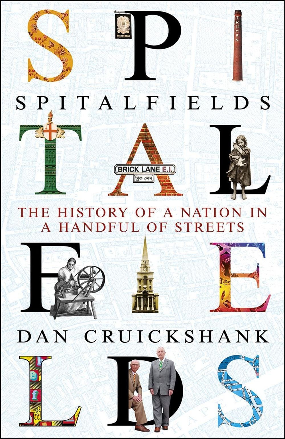 Spitalfields by Dan Cruickshank - ISBN: 9780099559092