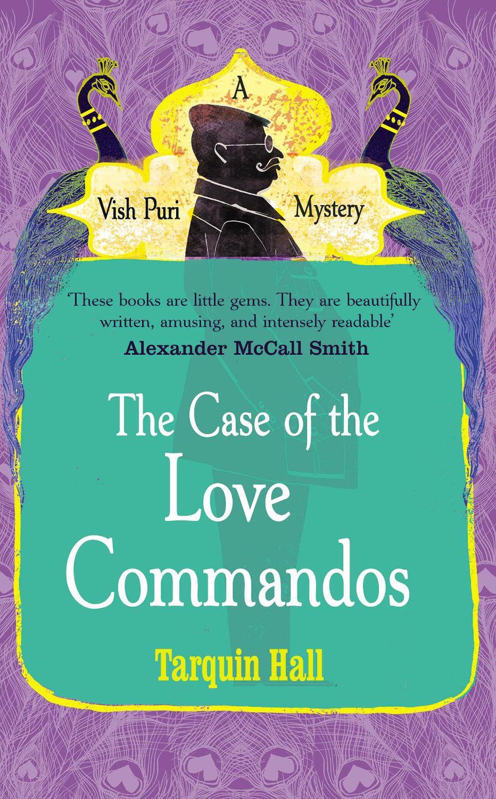 The Case of the Love Commandos by Tarquin Hall - ISBN: 9780099561880
