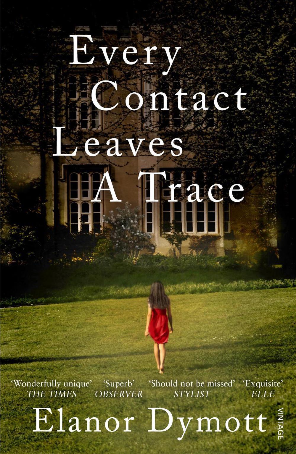 Every Contact Leaves A Trace by Elanor Dymott - ISBN: 9780099563594