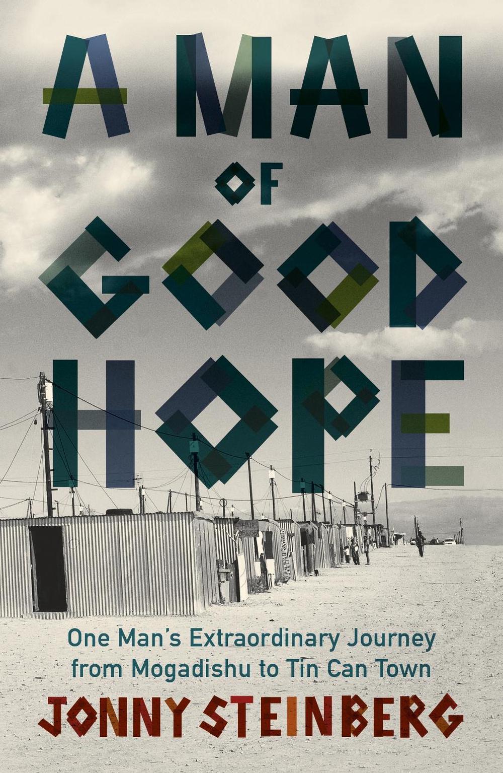 A Man of Good Hope by Jonny Steinberg - ISBN: 9780099563778