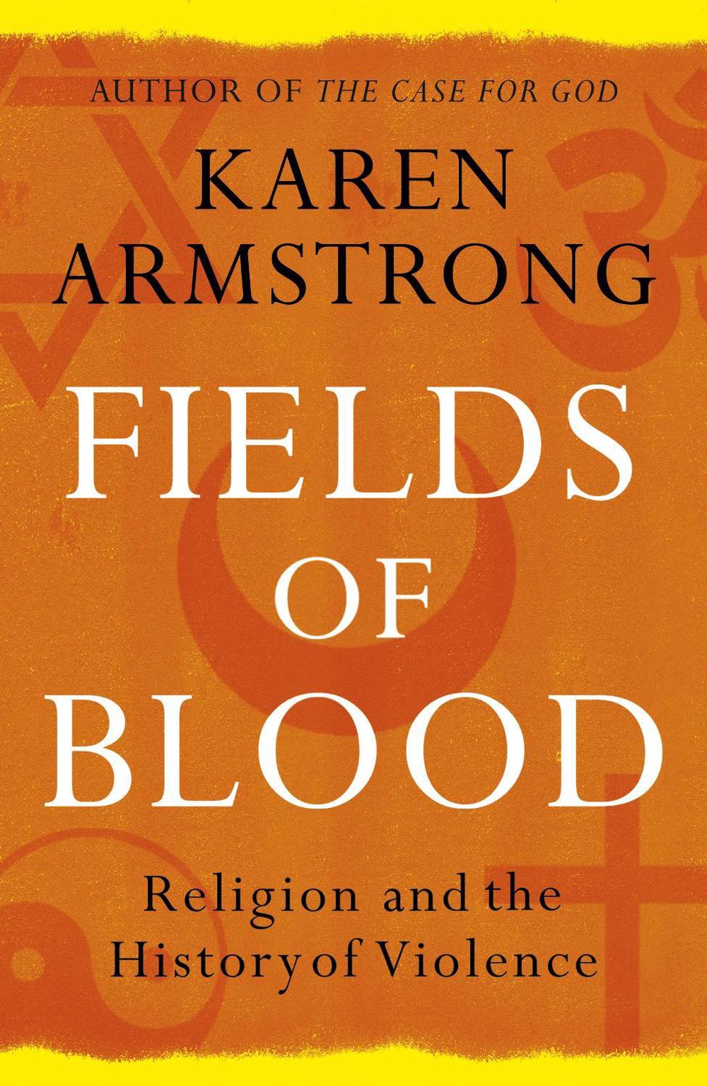 Fields of Blood by Karen Armstrong - ISBN: 9780099564980