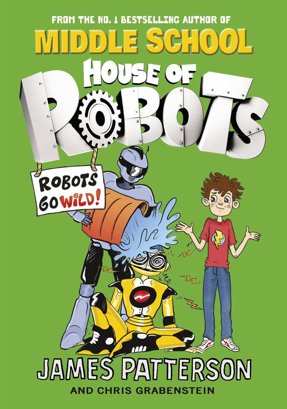 House of Robots: Robots Go Wild! by James Patterson - ISBN: 9780099568339