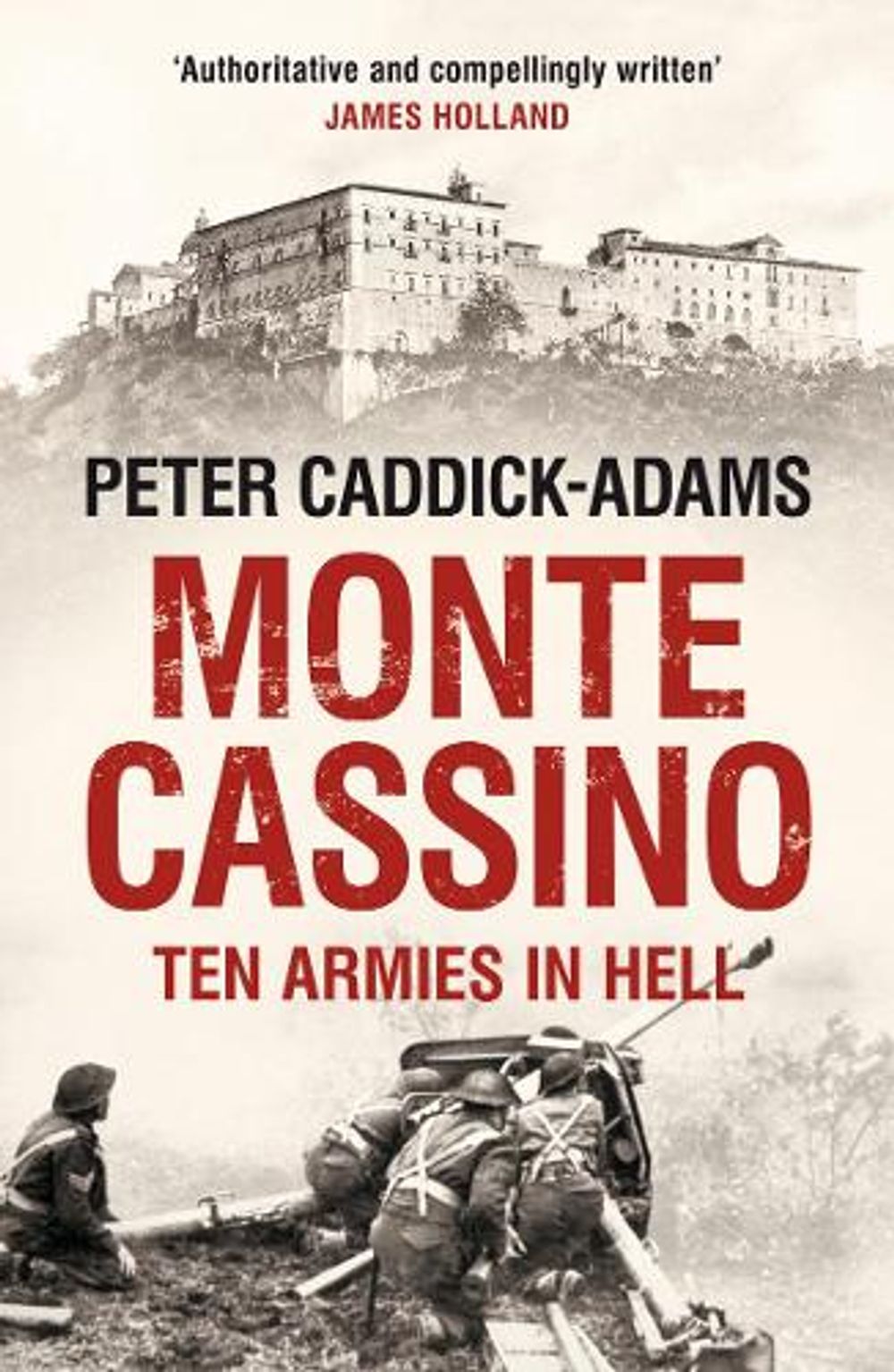 Monte Cassino by Prof. Peter Caddick-Adams, TD, VR, BA ,. PhD, FRHistS, FRGS, KJ - ISBN: 9780099568674