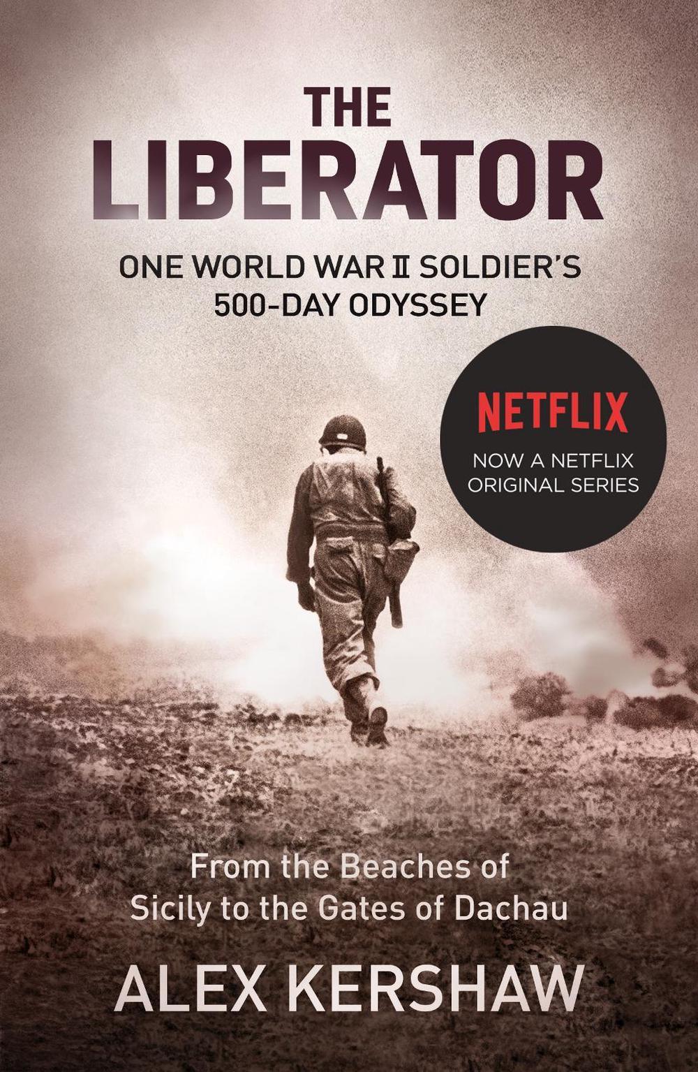 The Liberator by Alex Kershaw - ISBN: 9780099568797