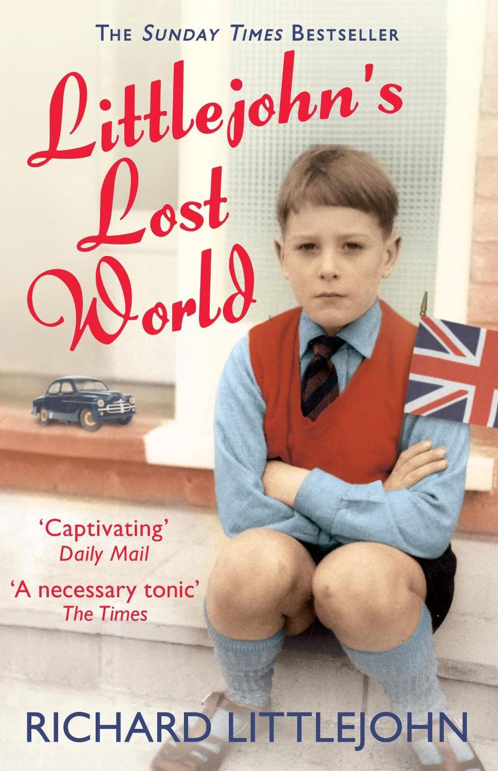 Littlejohn's Lost World by Richard Littlejohn - ISBN: 9780099569282