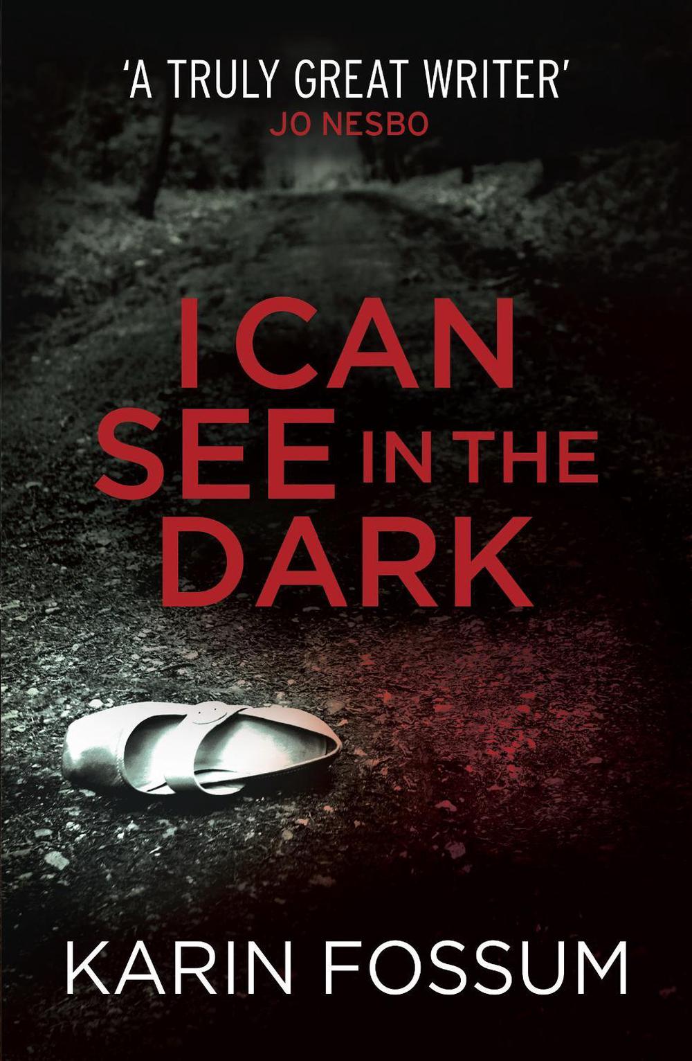 I Can See in the Dark by Karin Fossum - ISBN: 9780099571834