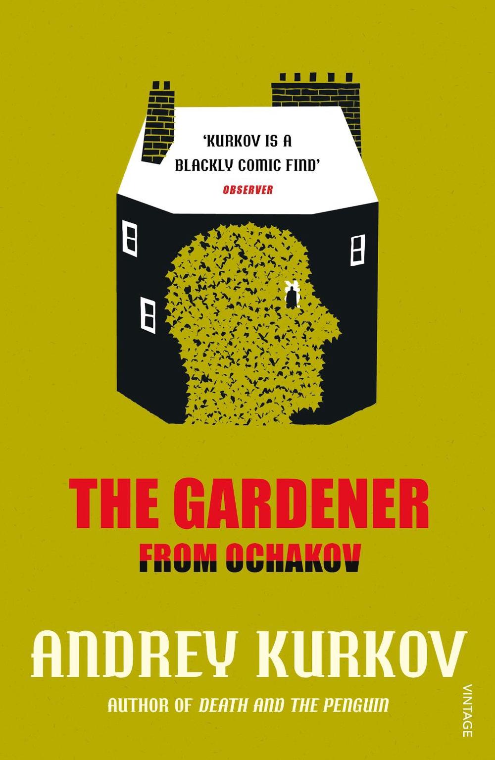 The Gardener from Ochakov by Andrey Kurkov - ISBN: 9780099571872