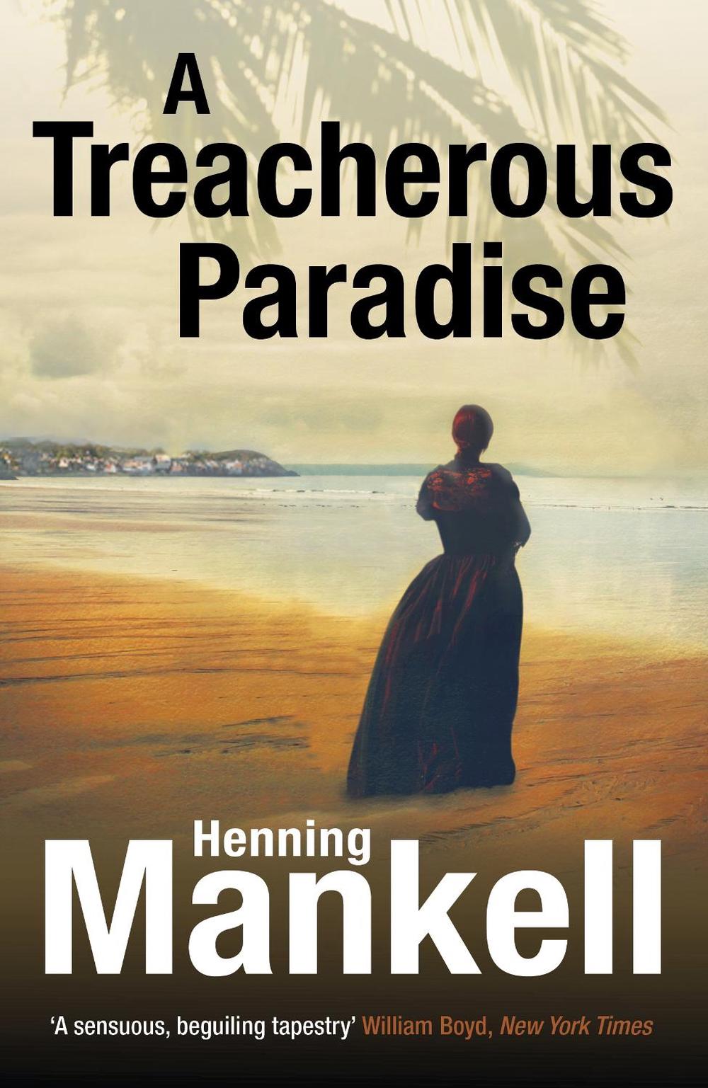 A Treacherous Paradise by Henning Mankell - ISBN: 9780099572176