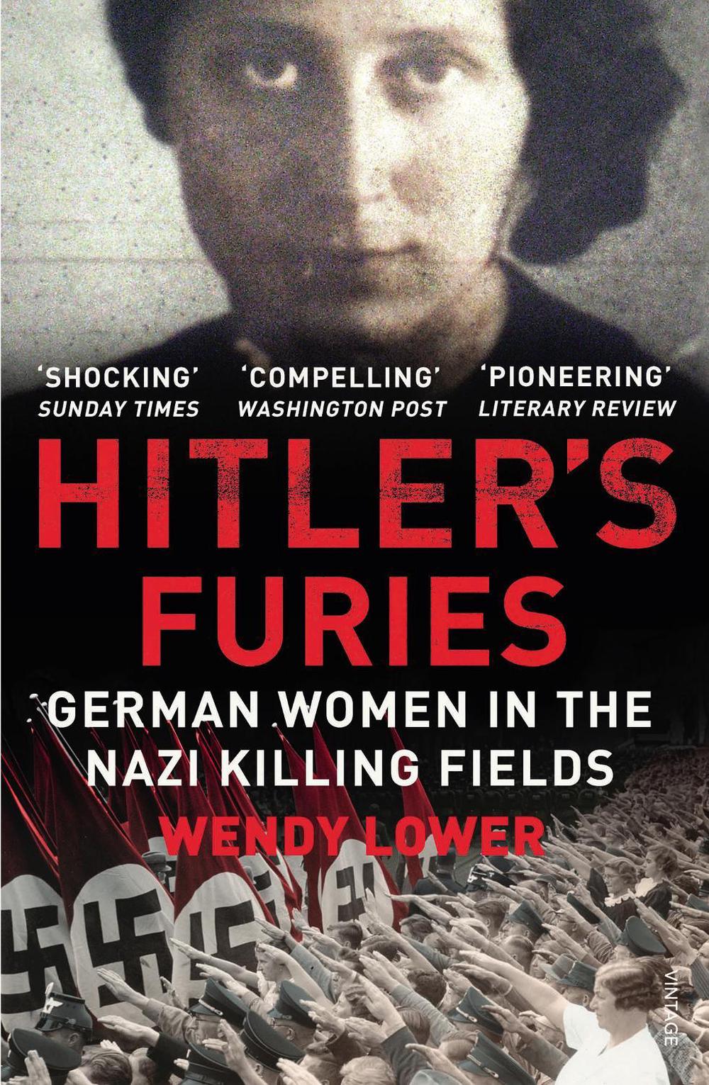 Hitler's Furies by Wendy Lower - ISBN: 9780099572282