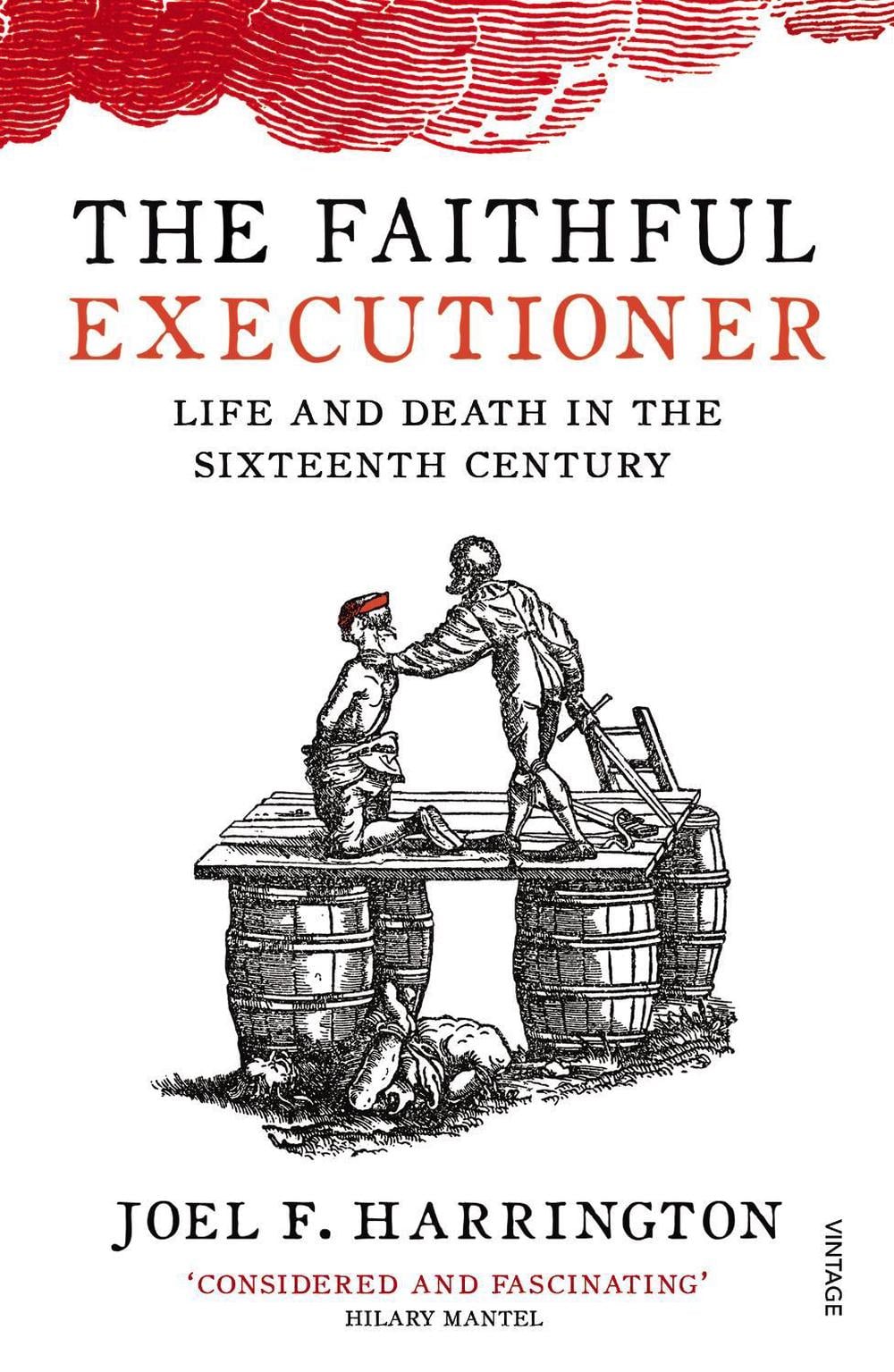 The Faithful Executioner by Joel F. Harrington - ISBN: 9780099572664
