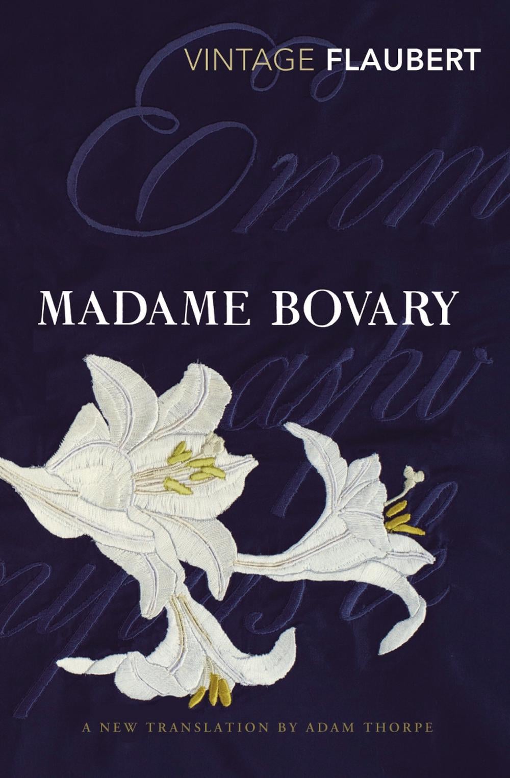 Madame Bovary by Gustave Flaubert - ISBN: 9780099573074
