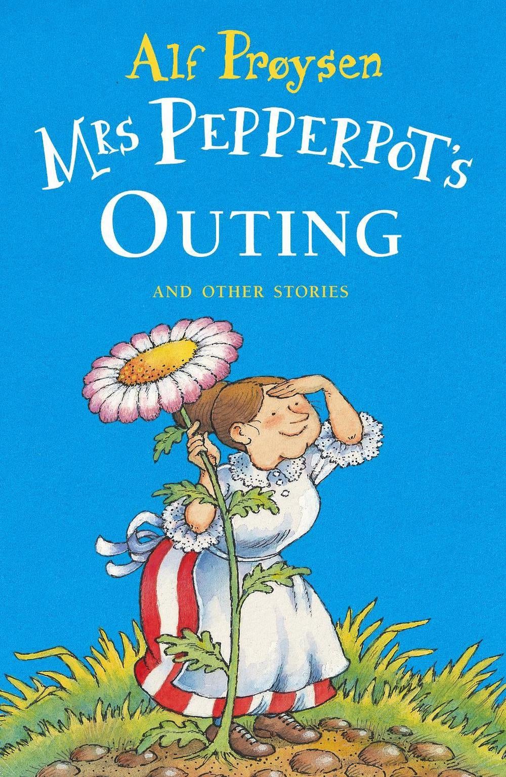 Mrs Pepperpot's Outing by Alf Proysen - ISBN: 9780099574101