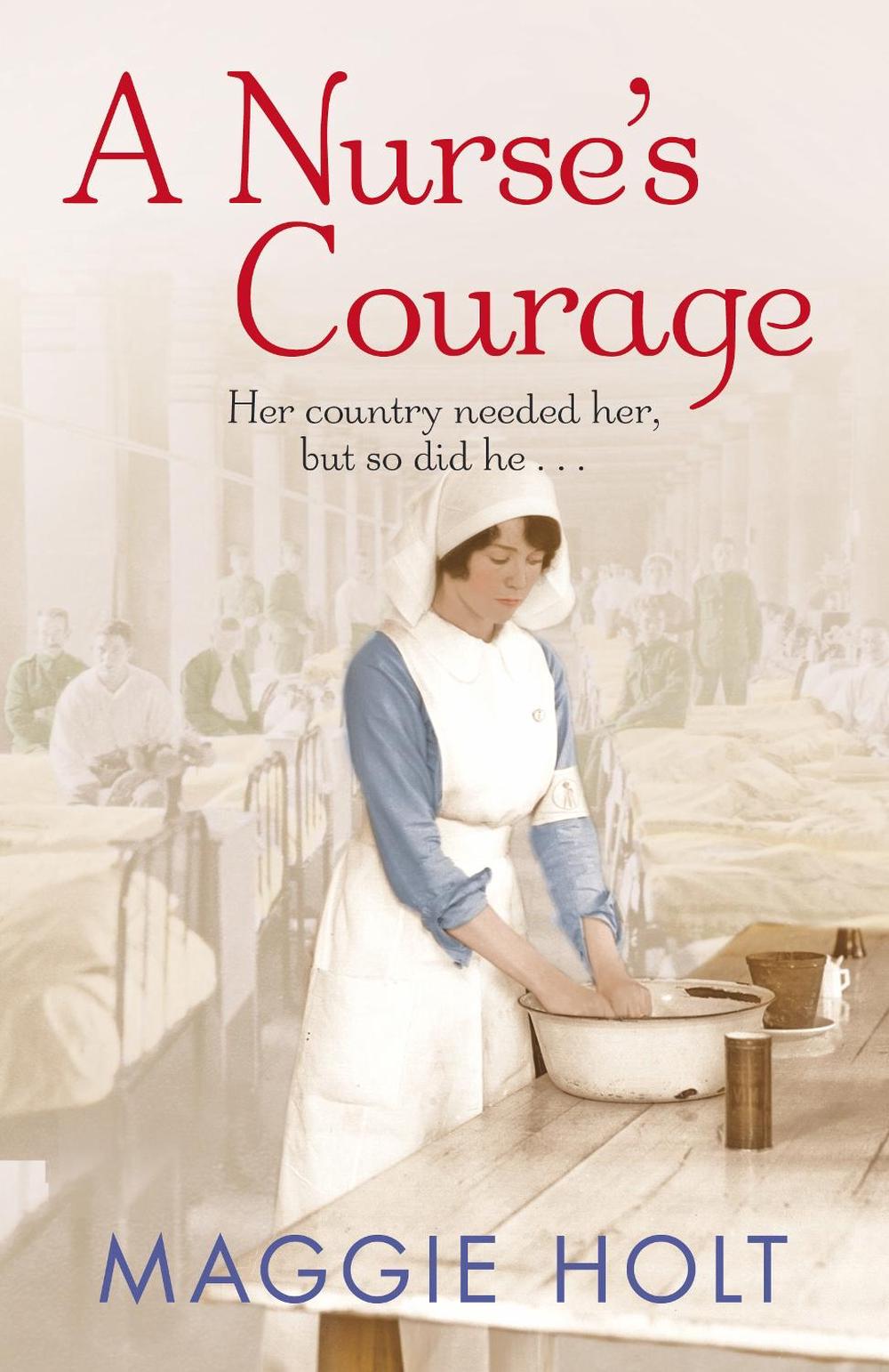 A Nurse's Courage by Maggie Holt - ISBN: 9780099576747