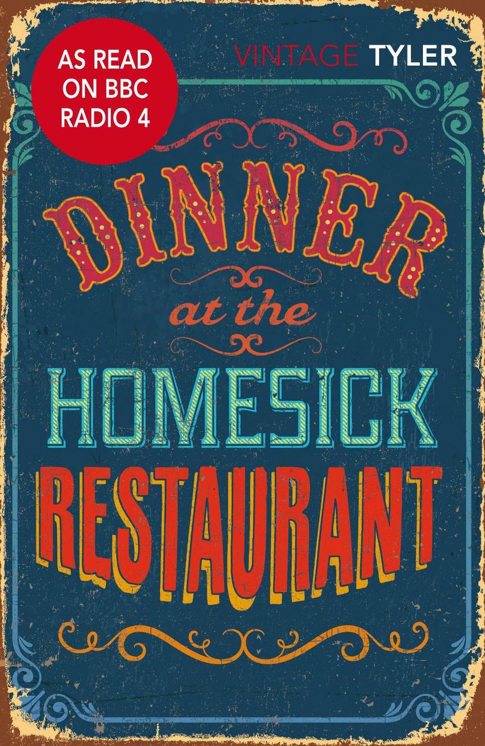 Dinner at the Homesick Restaurant by Anne Tyler - ISBN: 9780099577270