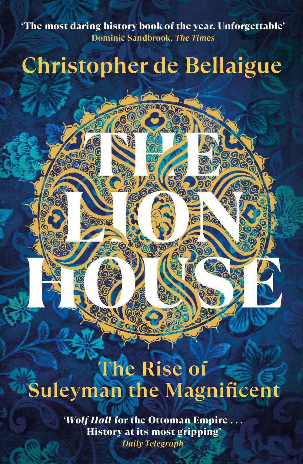 The Lion House by Christopher de Bellaigue - ISBN: 9780099578697
