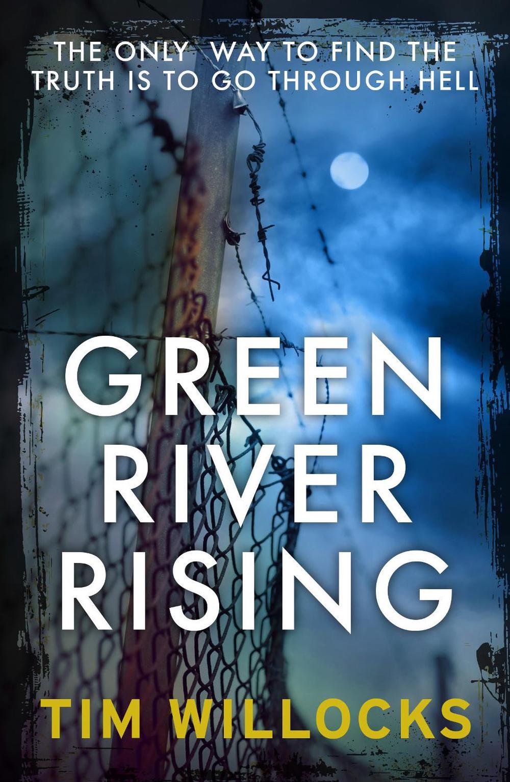 Green River Rising by Tim Willocks - ISBN: 9780099579045