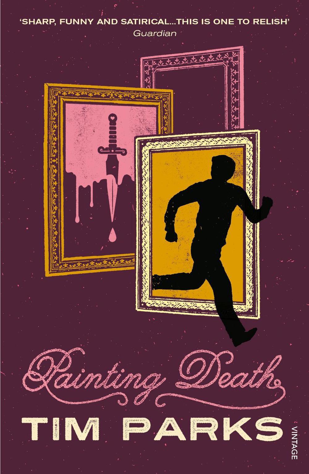 Painting Death by Tim Parks - ISBN: 9780099581437