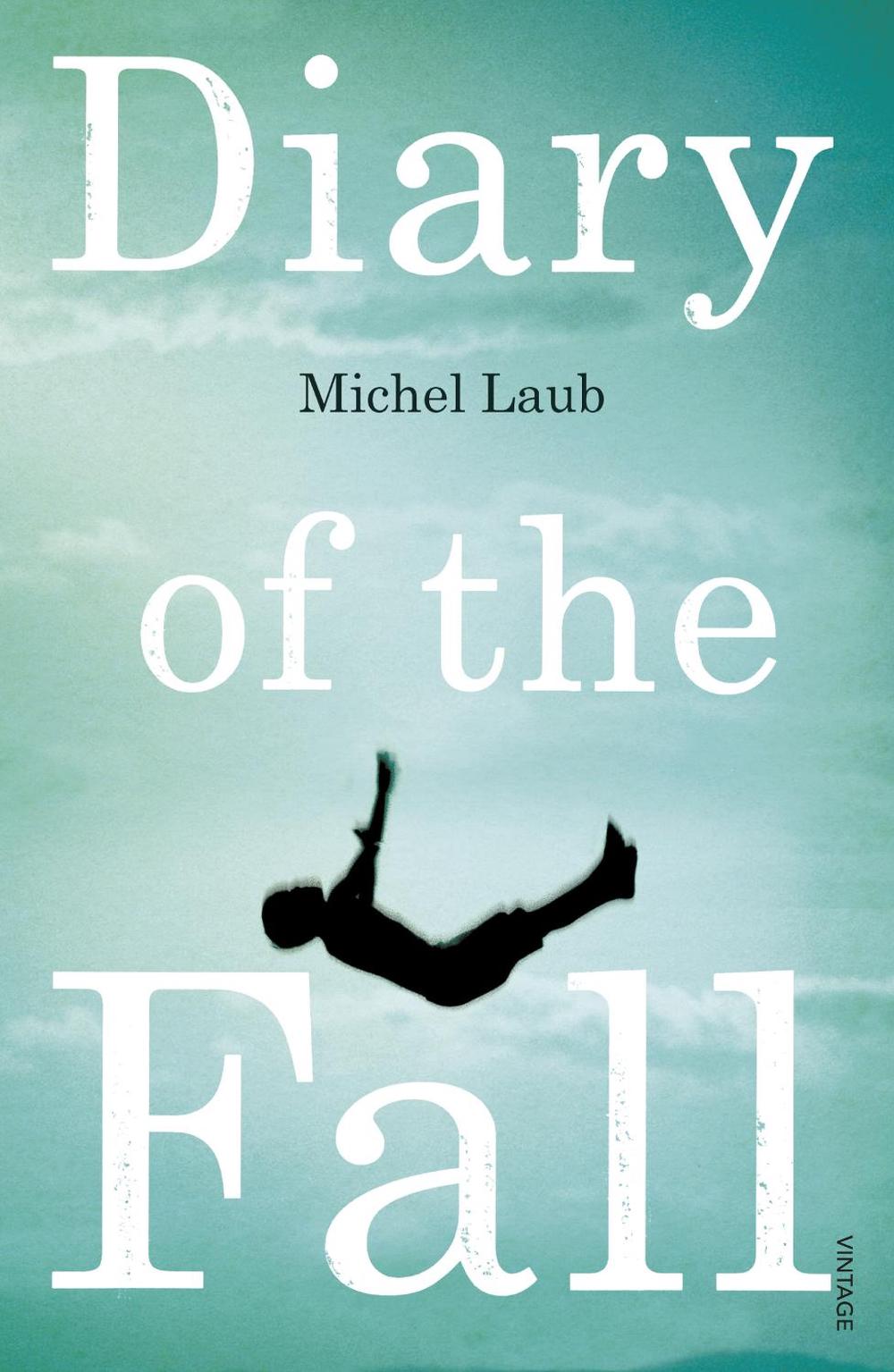Diary of the Fall by Michel Laub - ISBN: 9780099581796