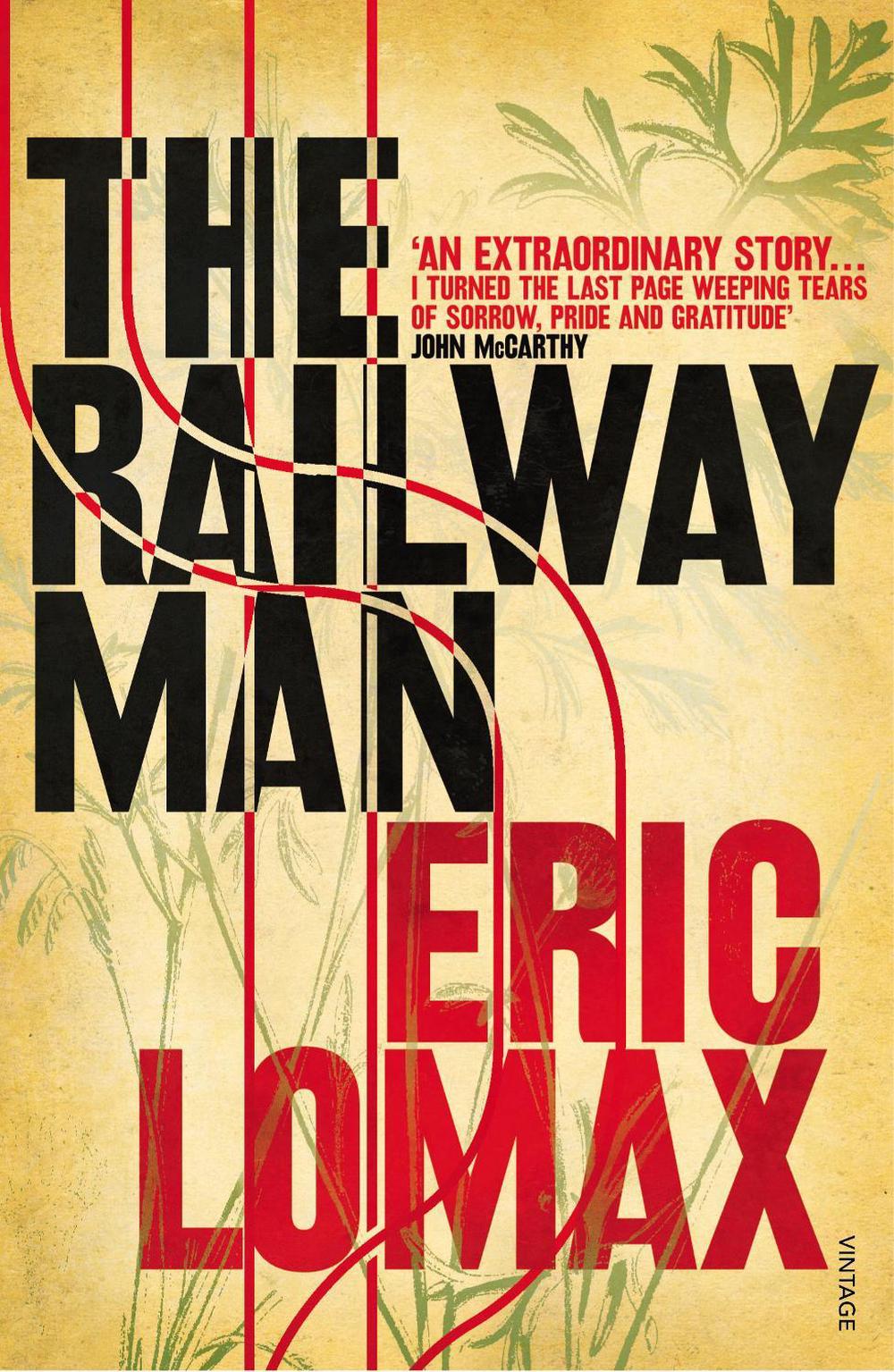 The Railway Man by Eric Lomax - ISBN: 9780099582311
