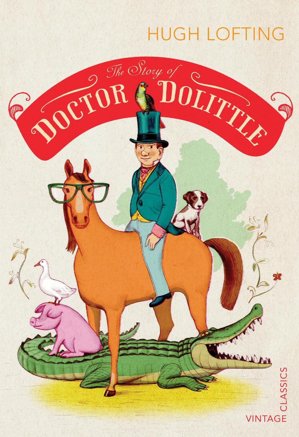 The Story of Doctor Dolittle by Hugh Lofting - ISBN: 9780099582489