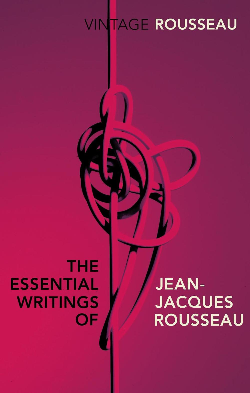 The Essential Writings of Jean-Jacques Rousseau by Peter Constantine - ISBN: 9780099582847