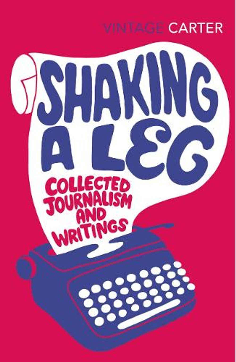Shaking A Leg by Angela Carter - ISBN: 9780099583073