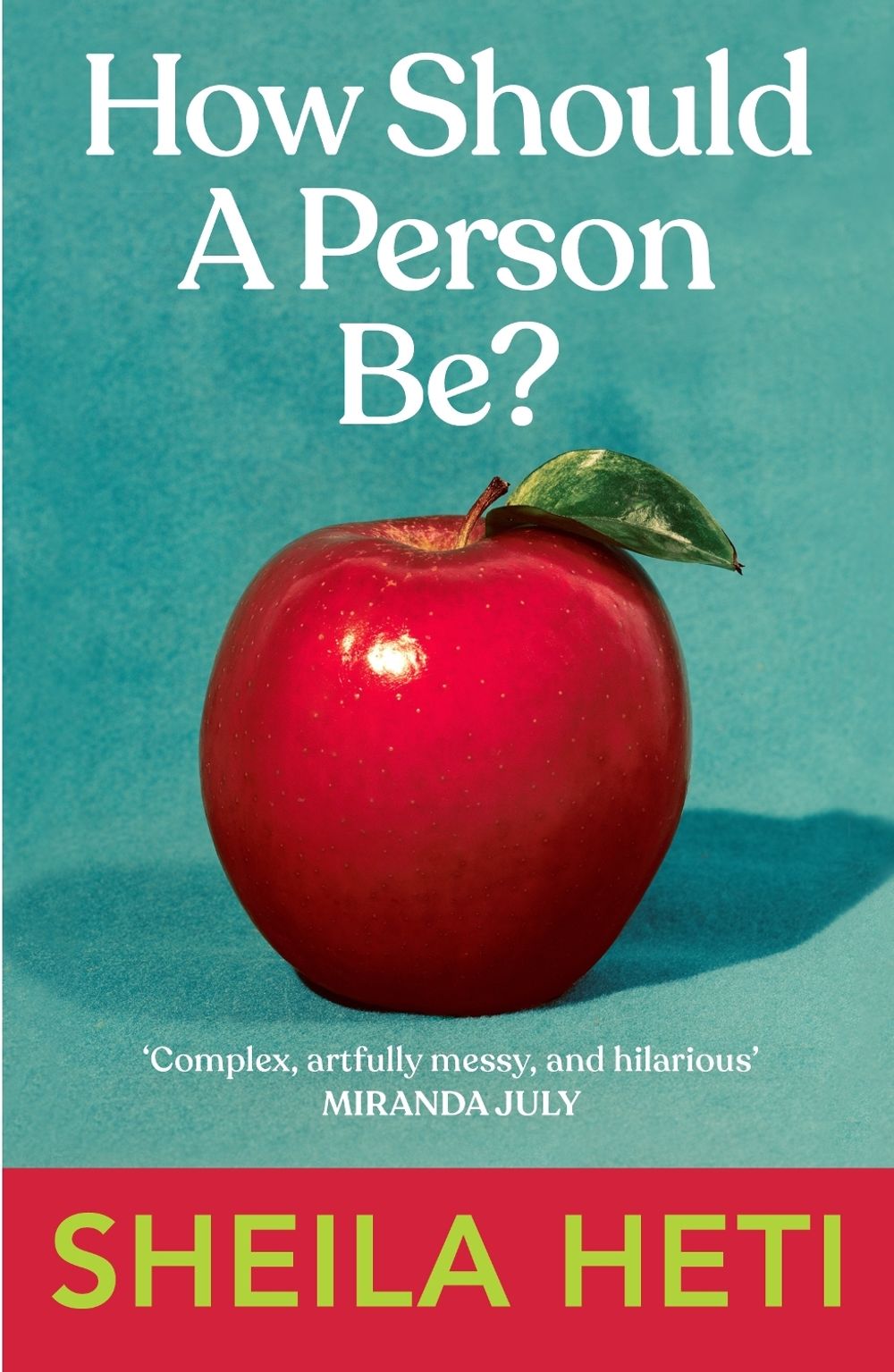 How Should a Person Be? by Sheila Heti - ISBN: 9780099583561