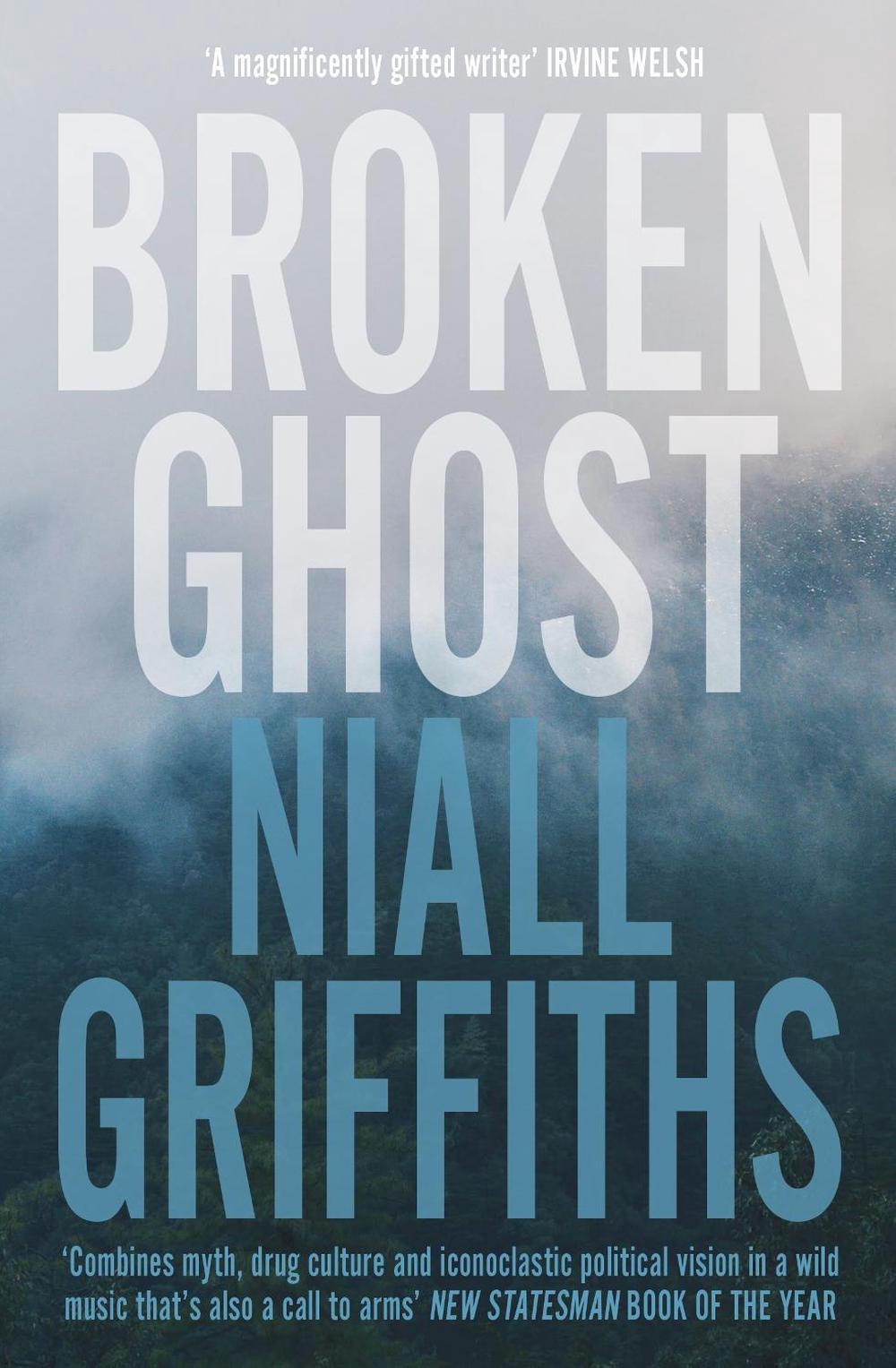 Broken Ghost by Niall Griffiths - ISBN: 9780099583776