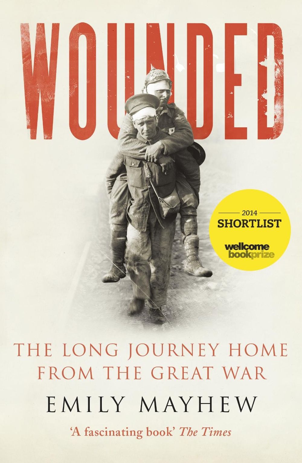 Wounded by Emily Mayhew - ISBN: 9780099584186