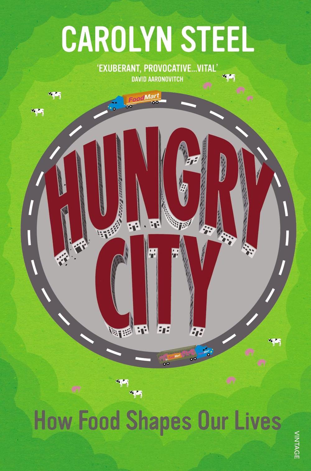 Hungry City by Carolyn Steel - ISBN: 9780099584476