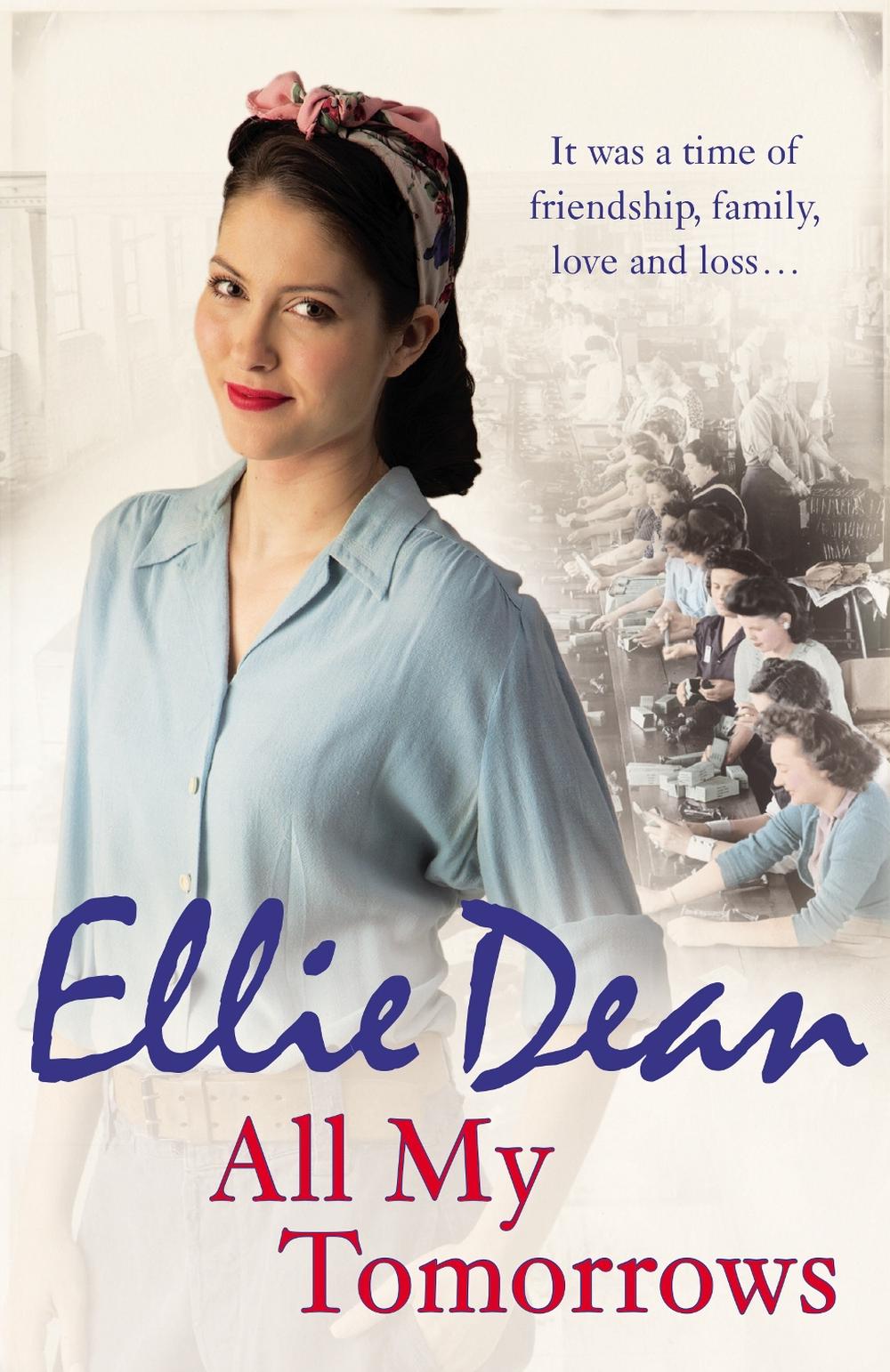 All My Tomorrows by Ellie Dean - ISBN: 9780099585282