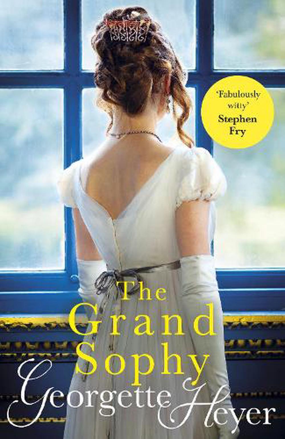 The Grand Sophy by Georgette Heyer, Paperback, 9780099585541 | Buy ...