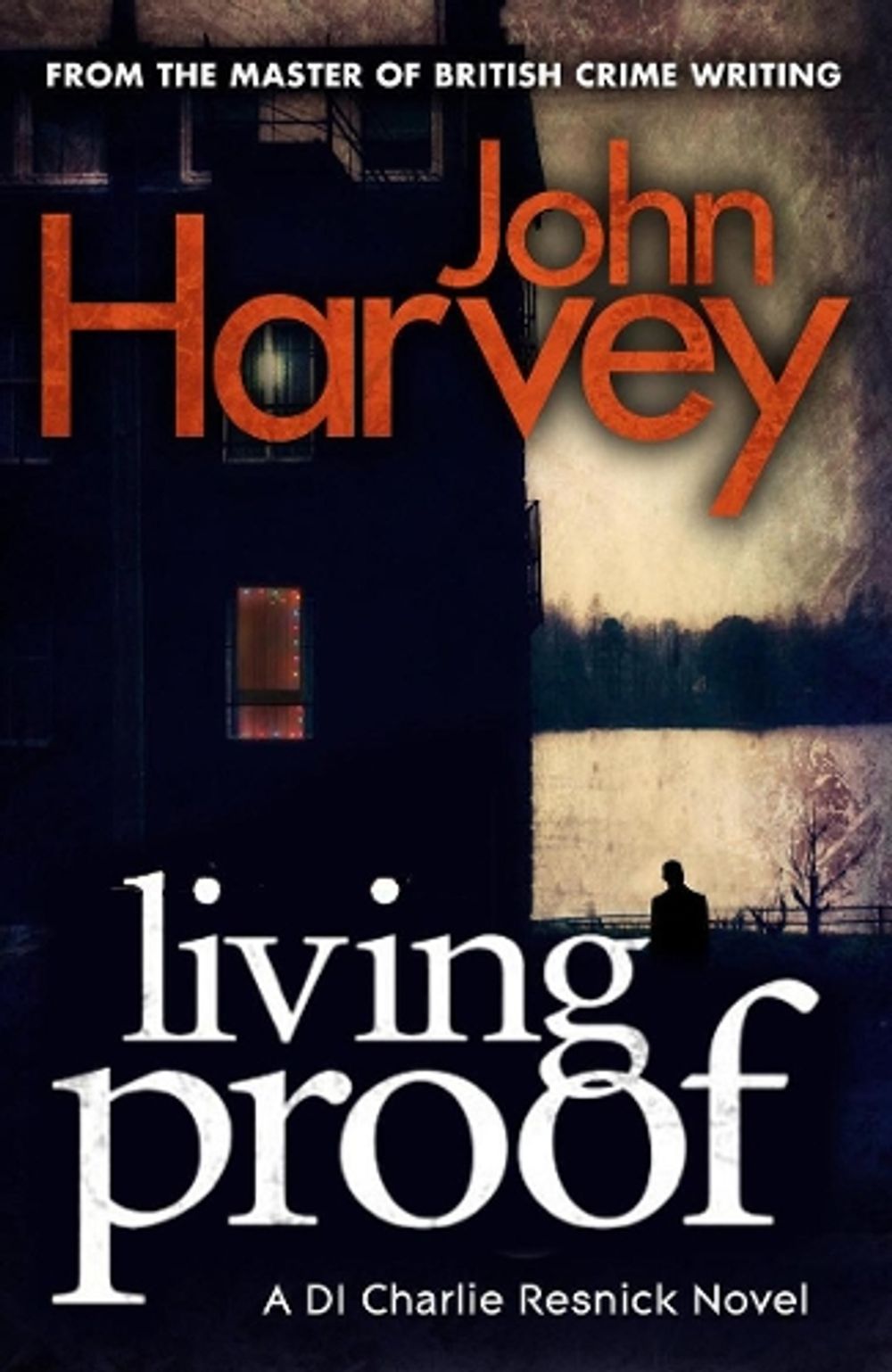 Living Proof by John Harvey - ISBN: 9780099585732