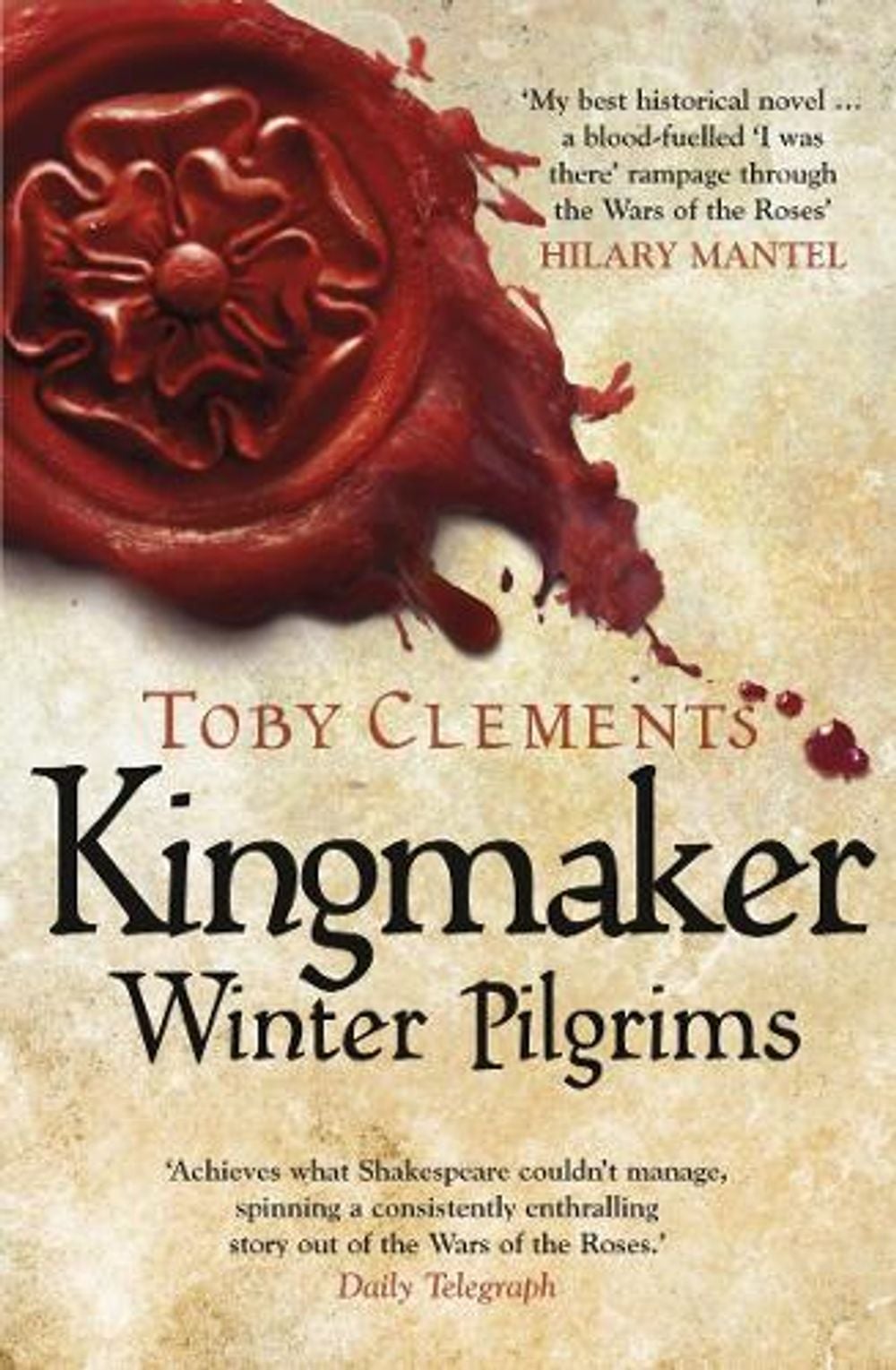 Kingmaker: Winter Pilgrims by Toby Clements - ISBN: 9780099585879