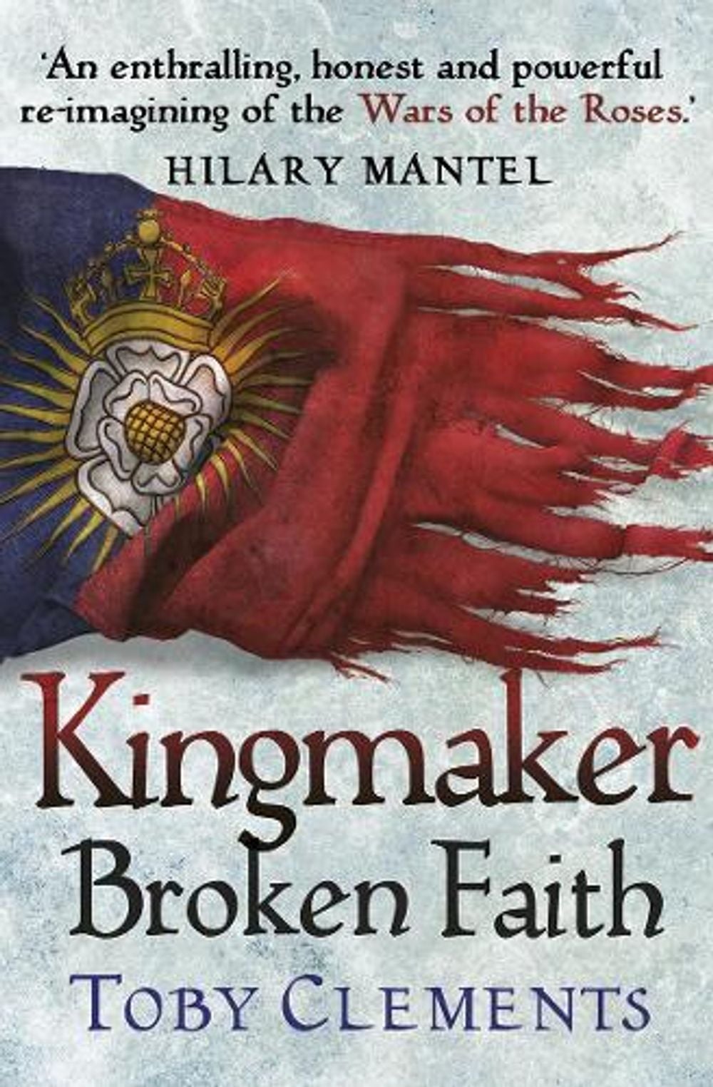 Kingmaker: Broken Faith by Toby Clements - ISBN: 9780099585886