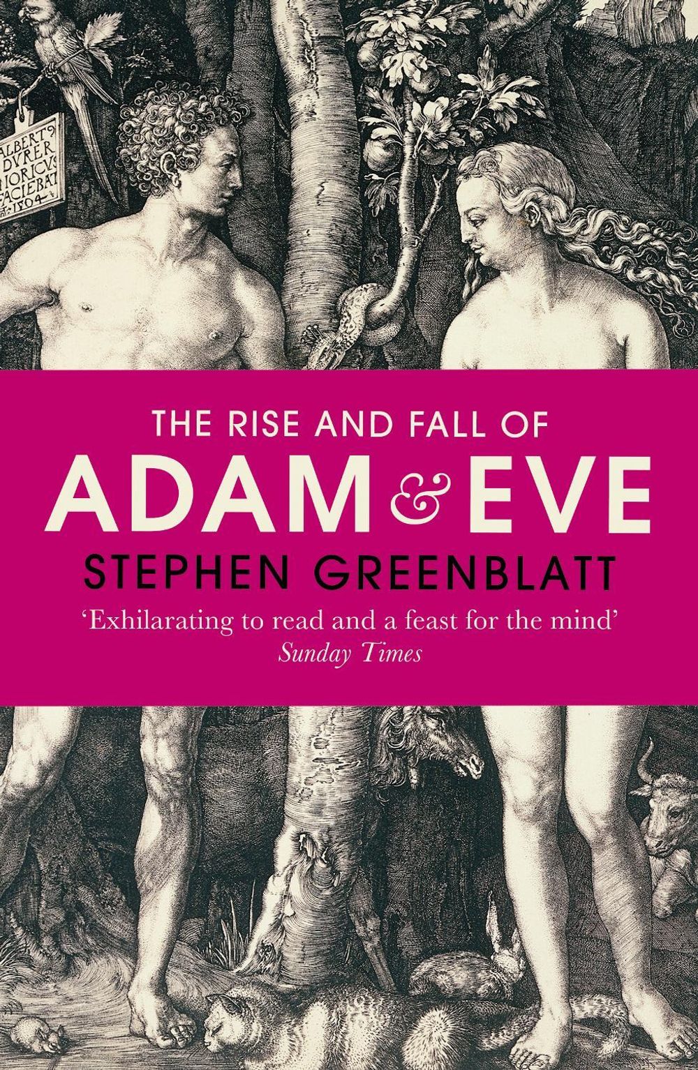 The Rise and Fall of Adam and Eve by Stephen Greenblatt - ISBN: 9780099587224