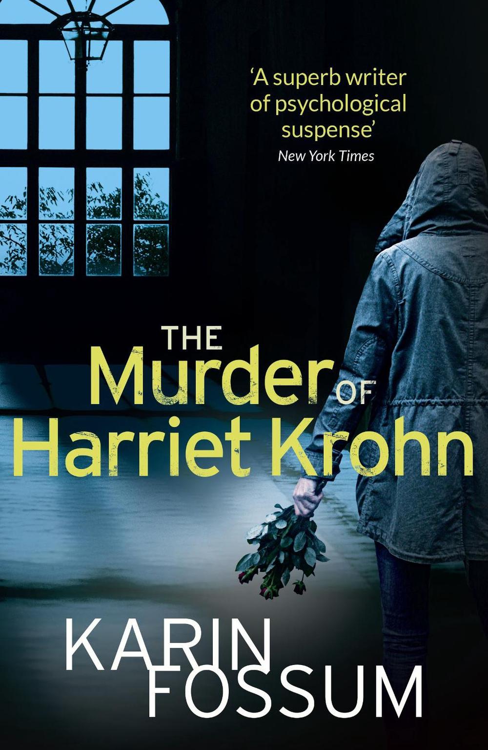 The Murder of Harriet Krohn by Karin Fossum - ISBN: 9780099587255