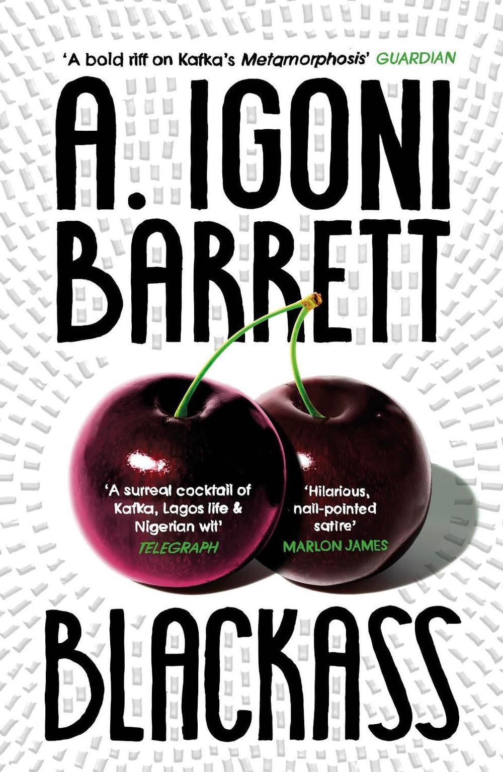 Blackass by A. Igoni Barrett - ISBN: 9780099587446