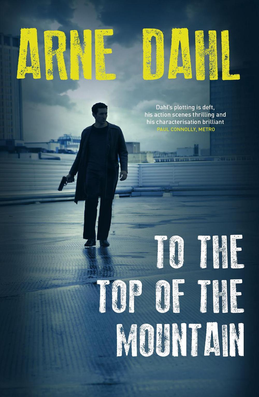 To the Top of the Mountain by Arne Dahl - ISBN: 9780099587576