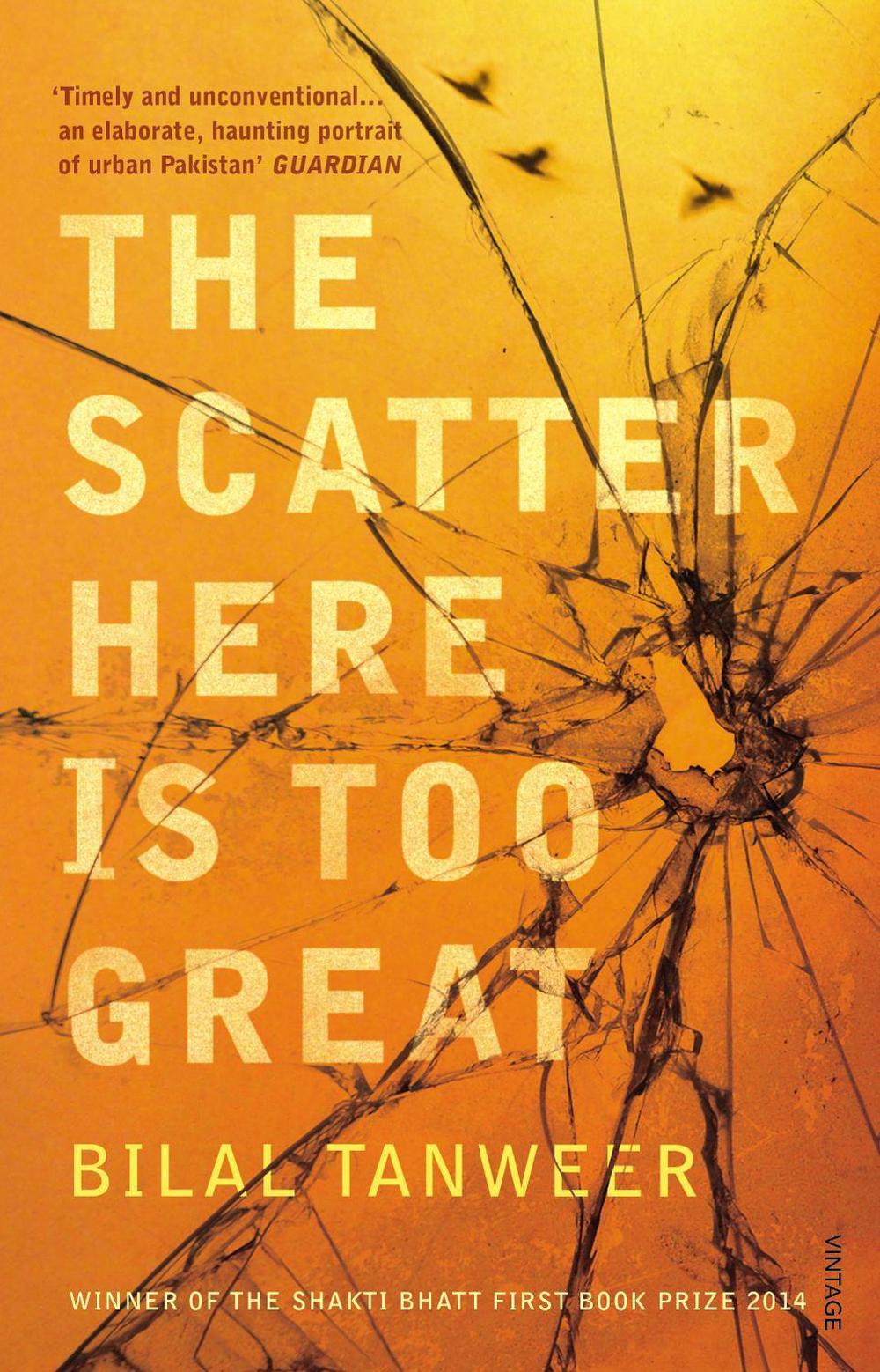 The Scatter Here is Too Great by Bilal Tanweer - ISBN: 9780099589846