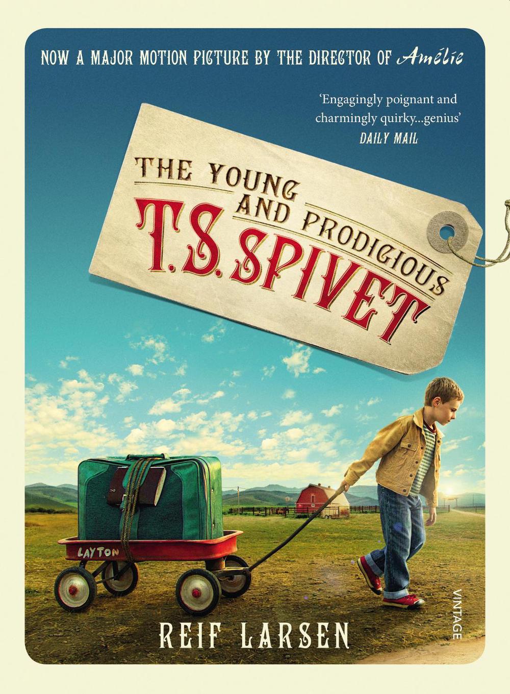 The Young and Prodigious TS Spivet by Reif Larsen - ISBN: 9780099589990