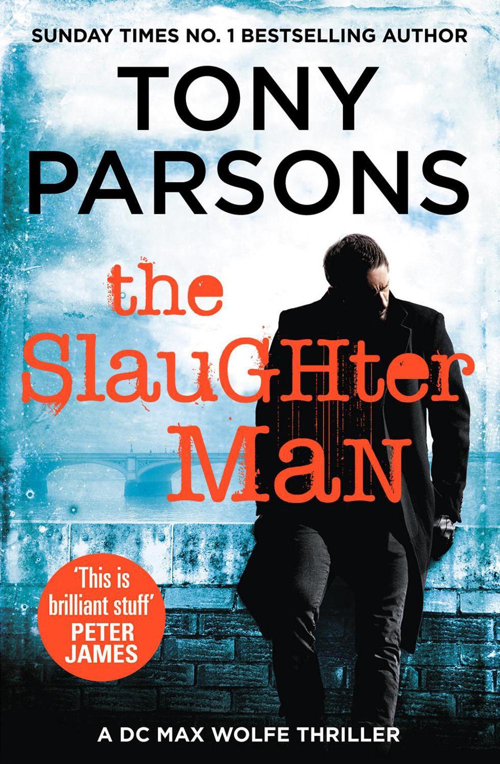 The Slaughter Man by Tony Parsons - ISBN: 9780099591061