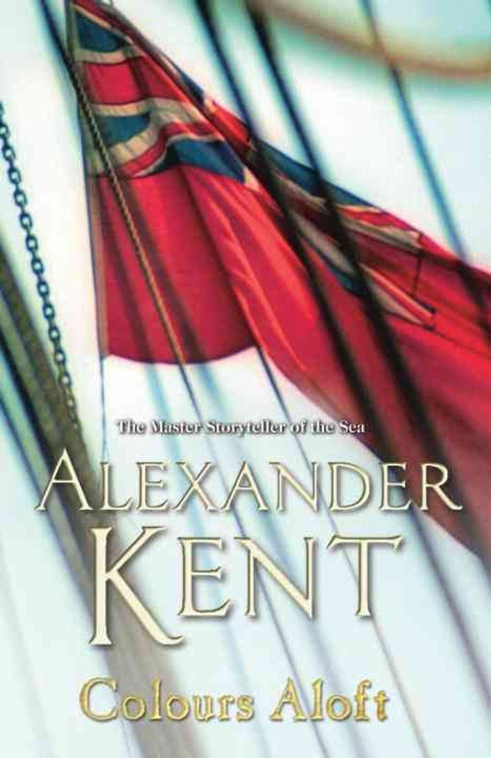 Colours Aloft! by Alexander Kent - ISBN: 9780099591641