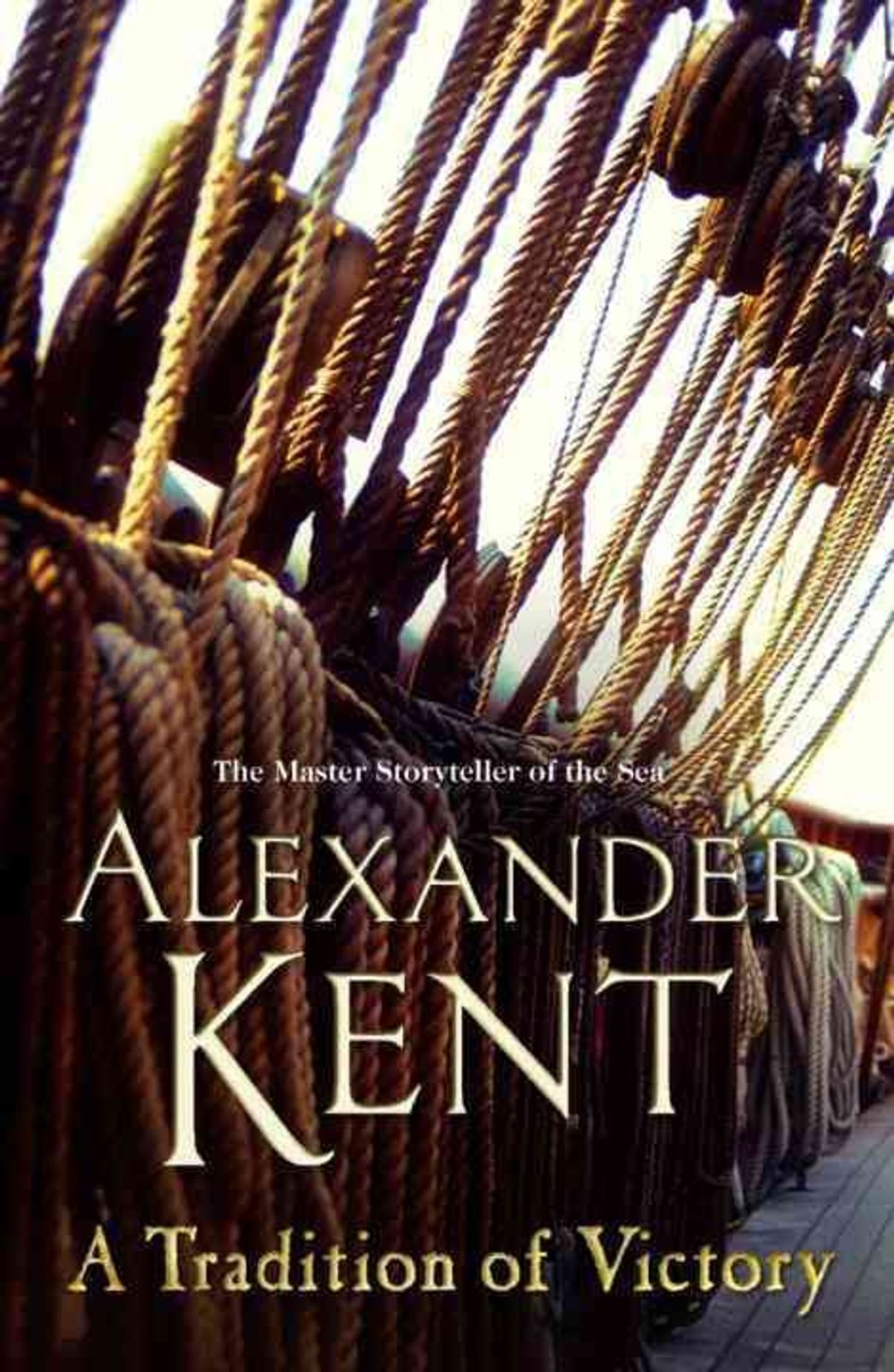 A Tradition of Victory by Alexander Kent - ISBN: 9780099591658