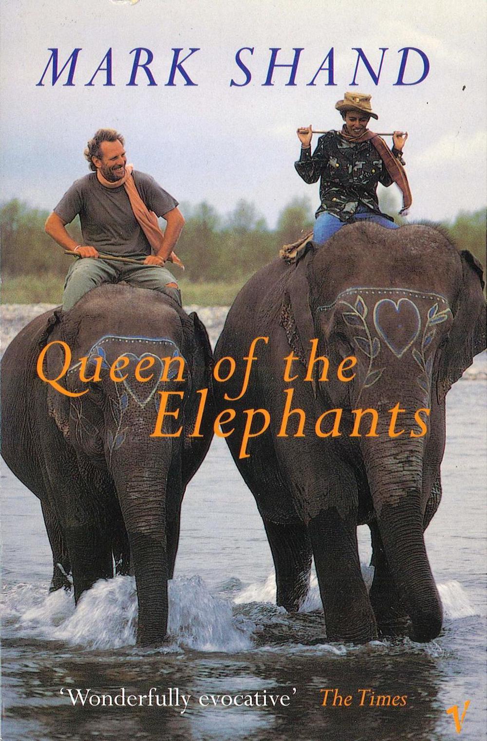 Queen Of The Elephants by Mark Shand - ISBN: 9780099592013