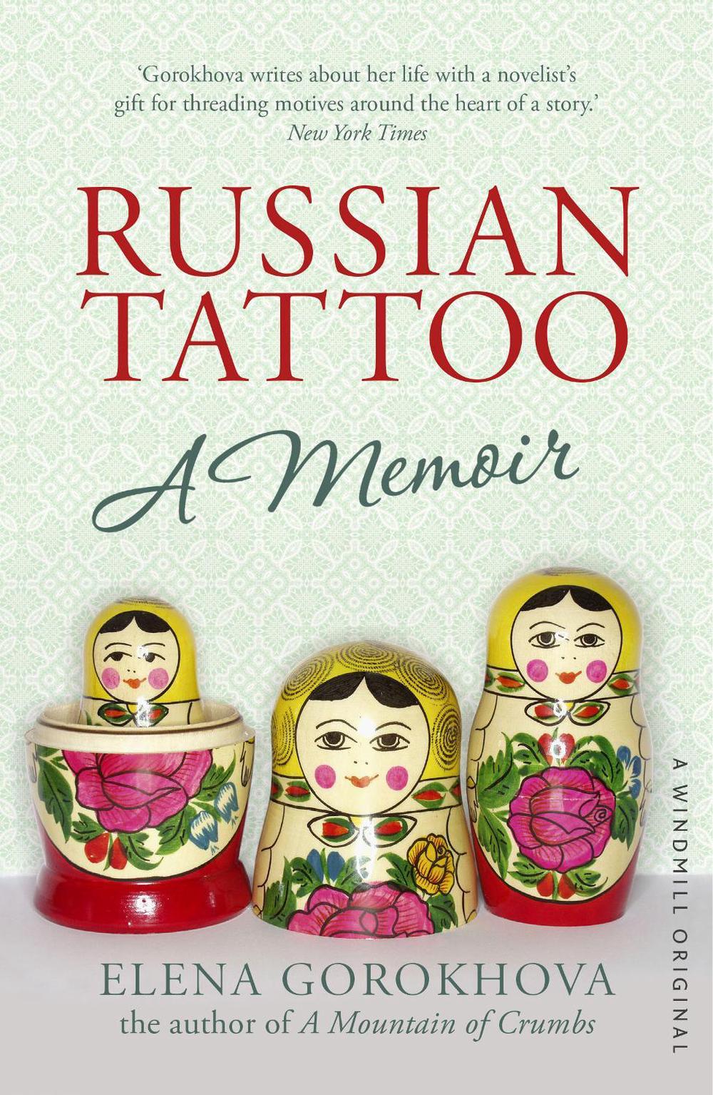 Russian Tattoo by Elena Gorokhova - ISBN: 9780099592051
