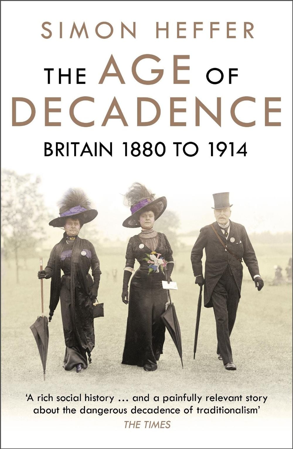 The Age of Decadence by Simon Heffer - ISBN: 9780099592242
