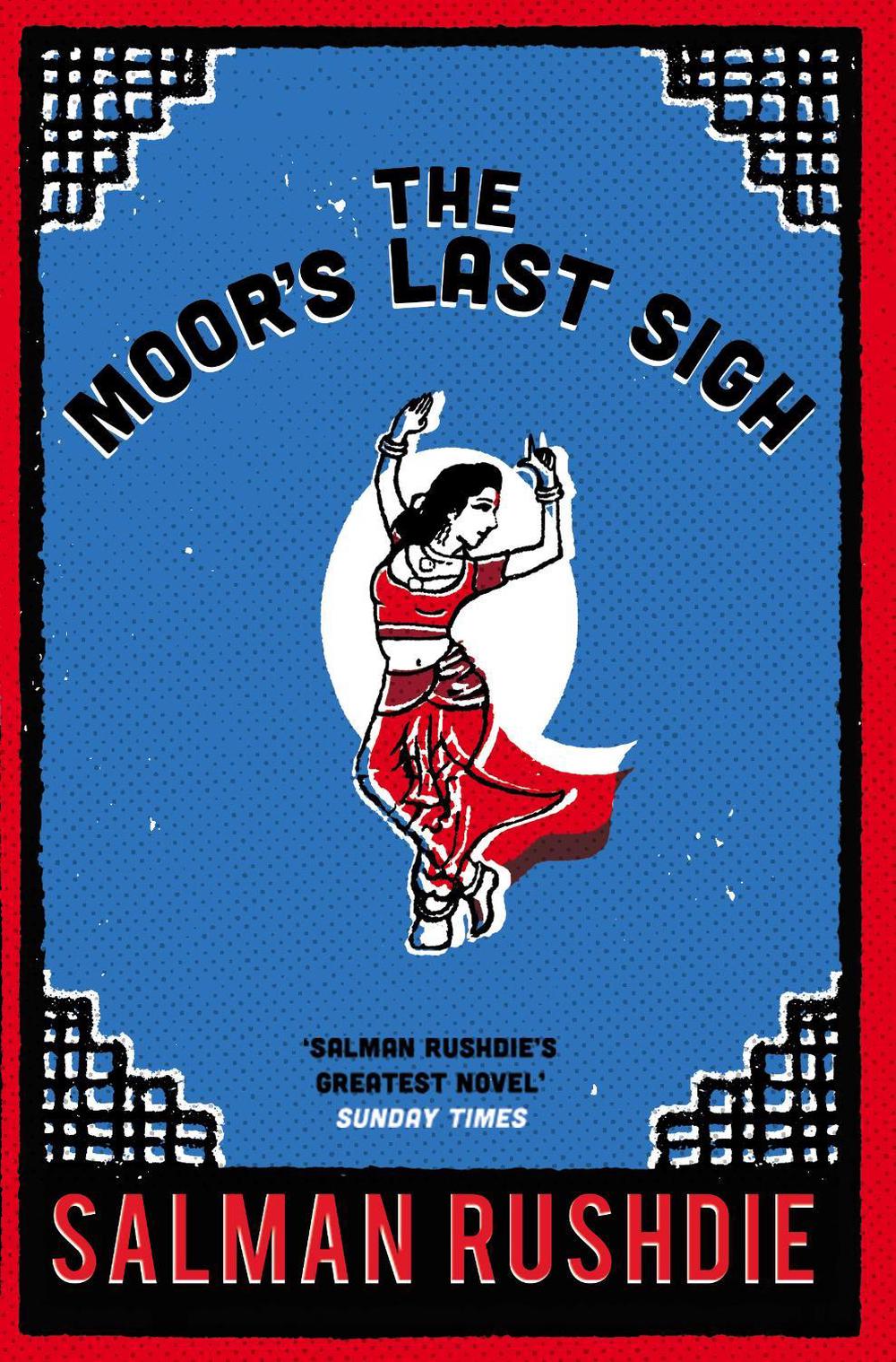 The Moor's Last Sigh by Salman Rushdie - ISBN: 9780099592419