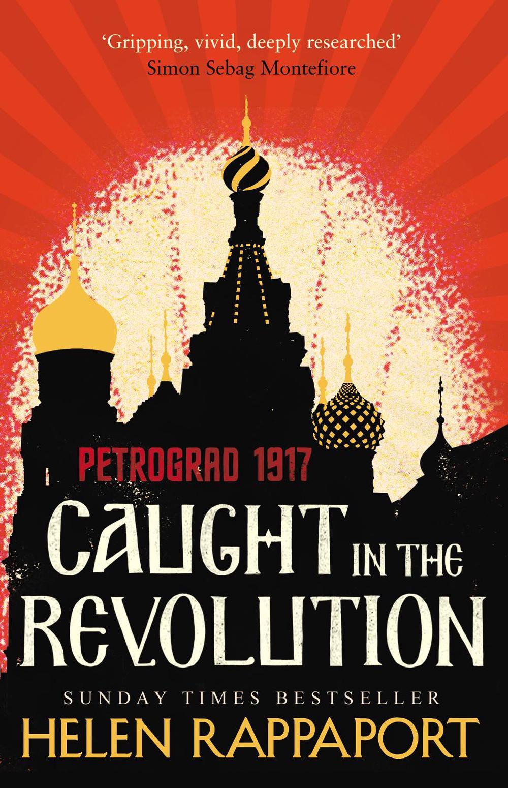 Caught in the Revolution by Helen Rappaport - ISBN: 9780099592426